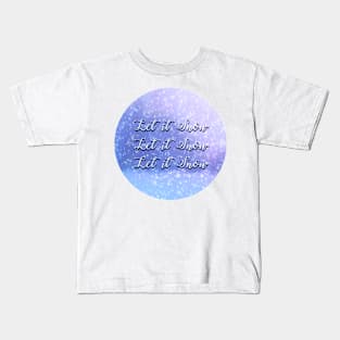 Let it Snow Kids T-Shirt